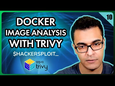 Hackersploit and Docker Image Analysis with Trivy.