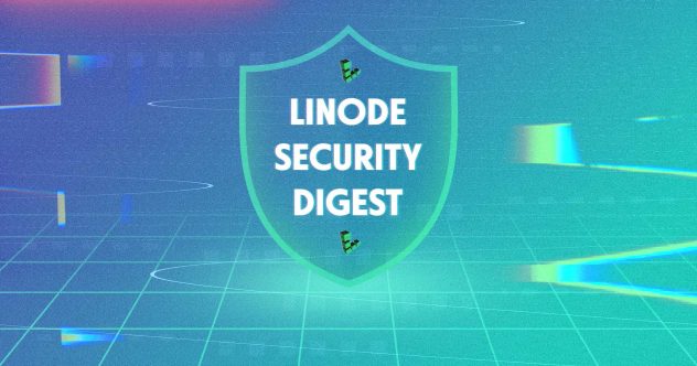 Linode Security Digest